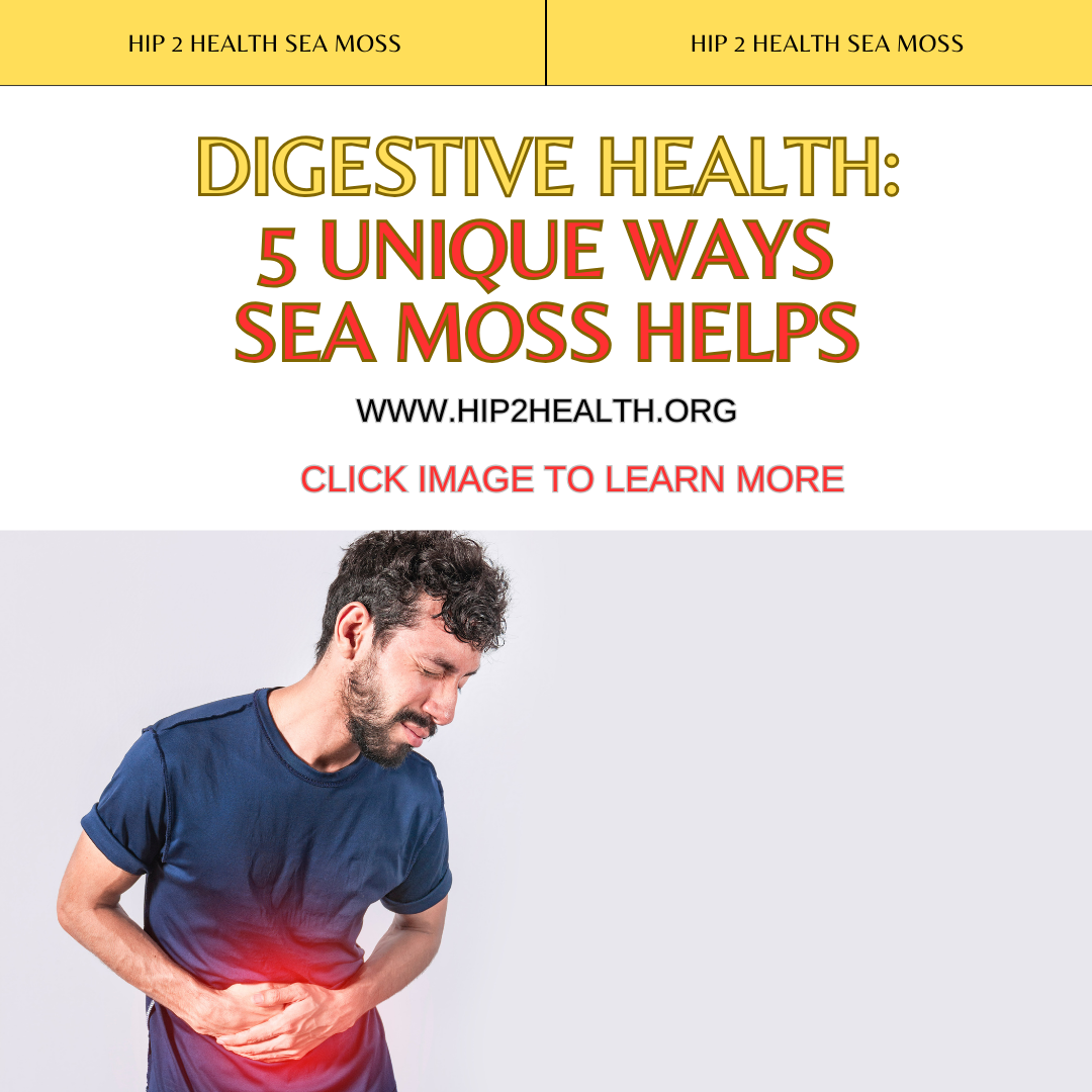 Digestive Health: 5 Unique Ways Sea Moss Helps