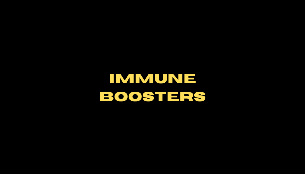 Immune Boosters