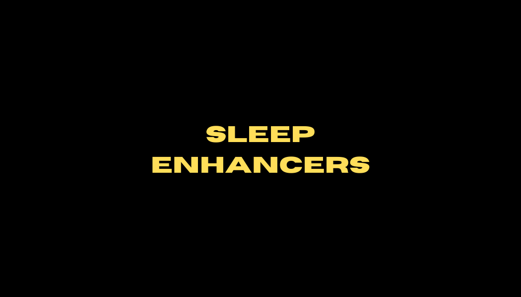 Sleep Enhancers